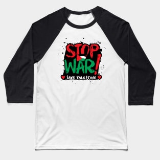 Stop war. Save Palestine. Baseball T-Shirt